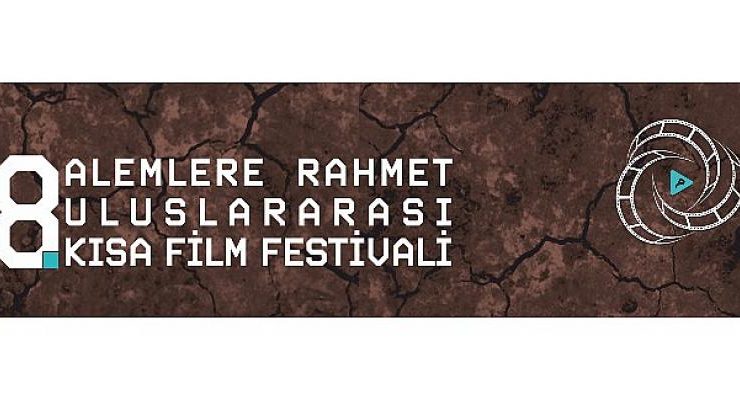 8. Alemlere Rahmet Uluslararası  Kısa Film Festivali’nin  Etkinlik Takvimi ve Akreditasyon Başvuruları Açıklandı